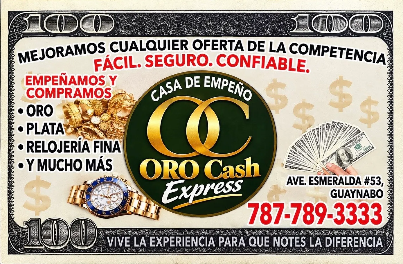 Anuncio de Oro Cash Express con diseño de billete de cien dólares: el logotipo, prendas de oro, un reloj dorado, una mano con billetes en abanico, la dirección Ave. Esmeralda 53 en Guaynabo y el teléfono 787-789-3333.